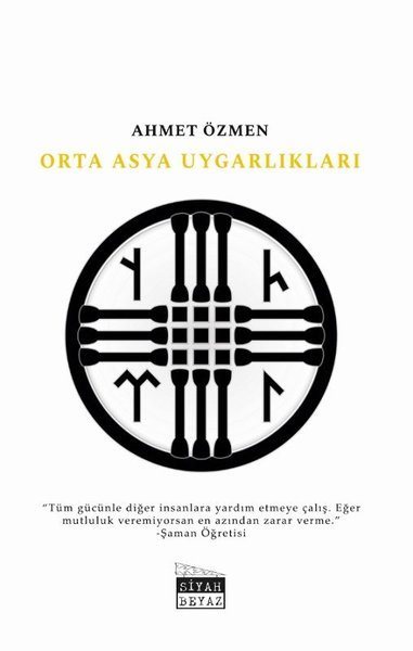 Orta Asya Uygarlıkları, Ahmet Özmen