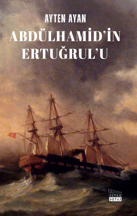 Abdülhamid’in Ertuğrul’u, Ayten Ayan