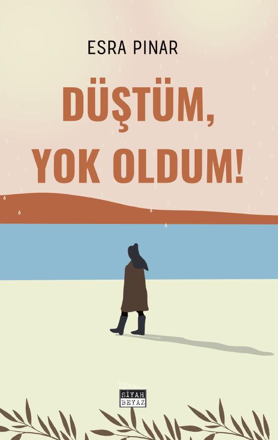 Düştüm Yok Oldum, Esra Pınar