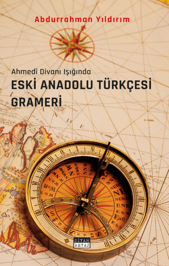 Eski Anadolu Türkçesi Grameri, Abdurrahman Yıldırım