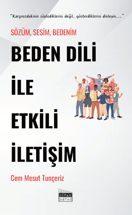 Beden Dili İle Etkili iletişim, Cem Mesut Tunçeriz