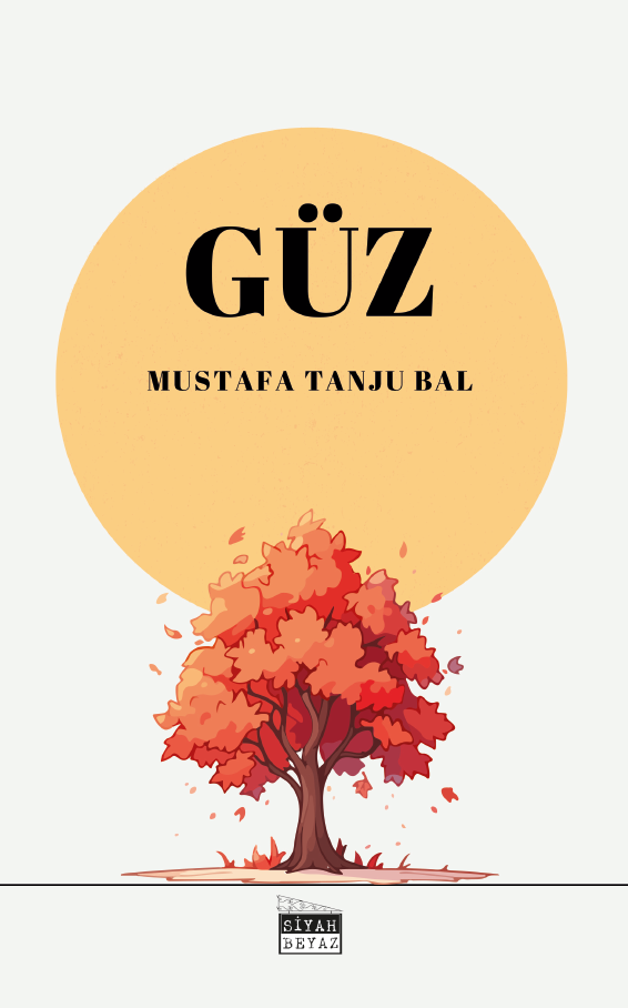 Güz, Mustafa Tanju Bal