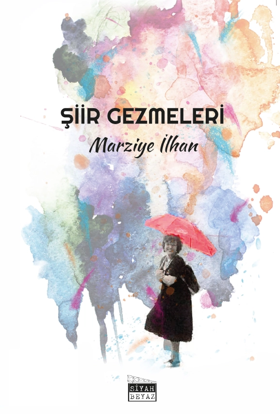 Şiir Gezmeleri, Marziye İlhan