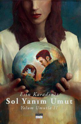 Sol Yanım Umut - Yolum Umutla 2, Esin Karadeniz