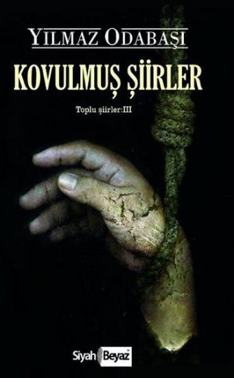 Kovulmuş Şiirler-Toplu Şiirler 3, Yılmaz Odabaşı