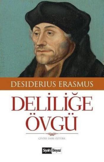 Deliliğe Övgü, Desiderius Erasmus