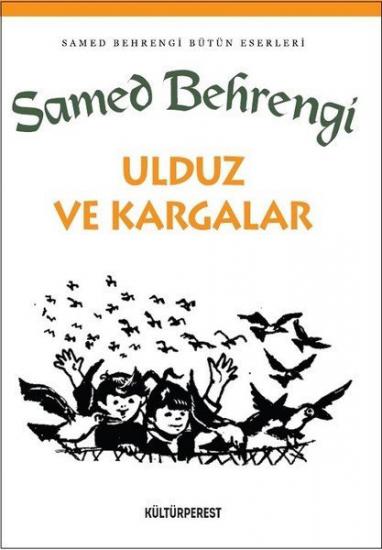 Ulduz ve Kargalar, Samed Behrengi