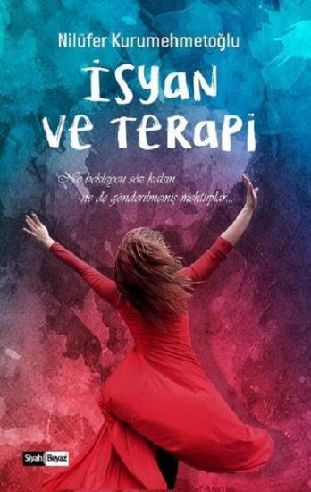 İsyan ve Terapi, Nilüfer Kurumehmetoğlu