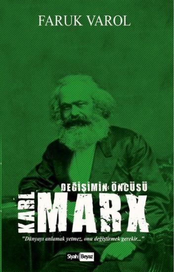 Karl Marx-Değişimin Öncüsü, Faruk Varol