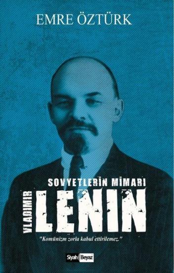 Vladımır Lenin-Sovyetlerin Mimarı, Emre Öztürk