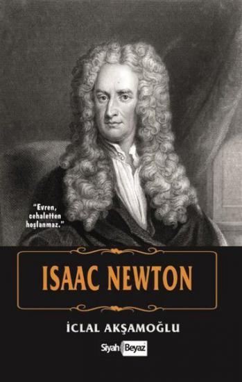 Isaac Newton, İclal Akşamoğlu