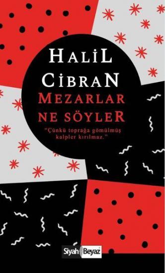 Mezarlar Ne Söyler, Halil Cibran