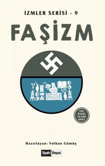 Faşizm - İzmler Serisi 9, Volkan Gümüş