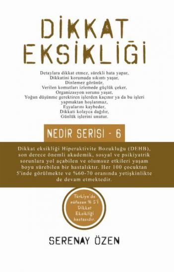 Dikkat Eksikliği - Nedir Serisi 6, Serenay Özen