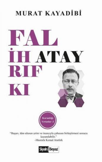 Falih Rıfkı Atay - Karanlığı Yırtanlar 3, Murat Kayadibi