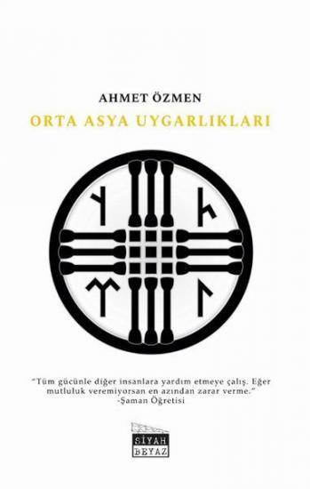 Orta Asya Uygarlıkları, Ahmet Özmen