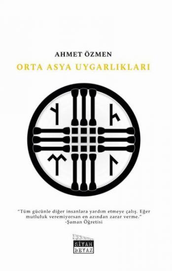 Orta Asya Uygarlıkları, Ahmet Özmen