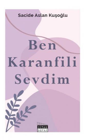 Ben Karanfili Sevdim, Sacide Aslan Kuşoğlu