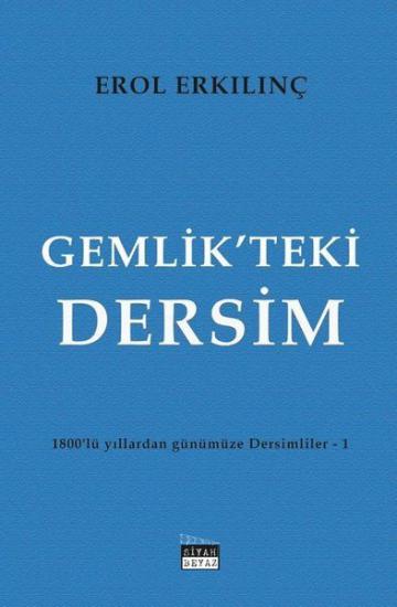 Gemlik’teki Dersim, Erol Erkılınç