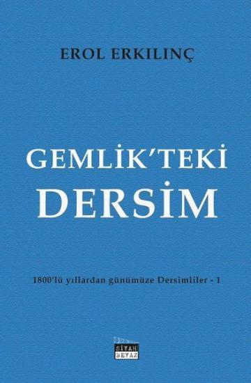 Gemlik’teki Dersim, Erol Erkılınç