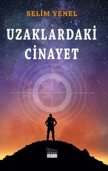 Uzaklardaki Cinayet, Selim Yenel