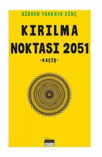 Kırılma Noktası 2051: Kaçış, Birsen Tankaya Dinç