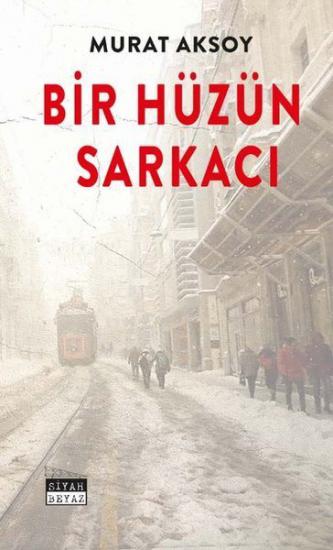 Bir Hüzün Sarkacı, Murat Aksoy