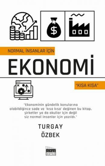 Normal İnsanlar için Ekonomi - Kısa Kısa, Turgay Özbek