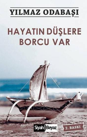 Hayatın Düşlere Borcu Var, Yılmaz Odabaşı