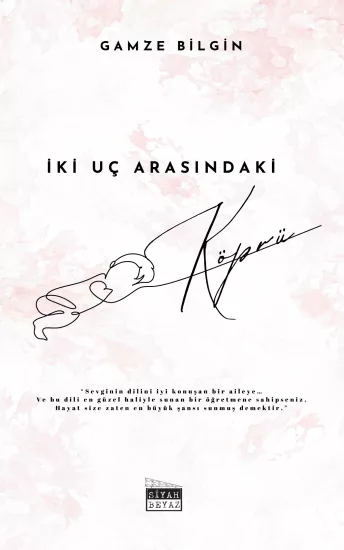 İki Uç Arasındaki Köprü, Gamze Bilgin 