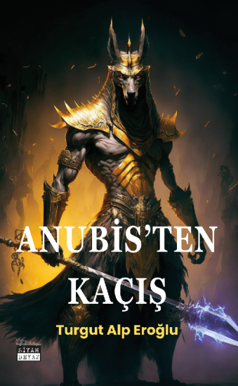 Anubis’ten Kaçış, Turgut Alp Eroğlu