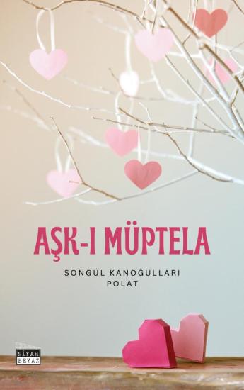Aşk- ı Müptela, Songül Kanoğulları Polat