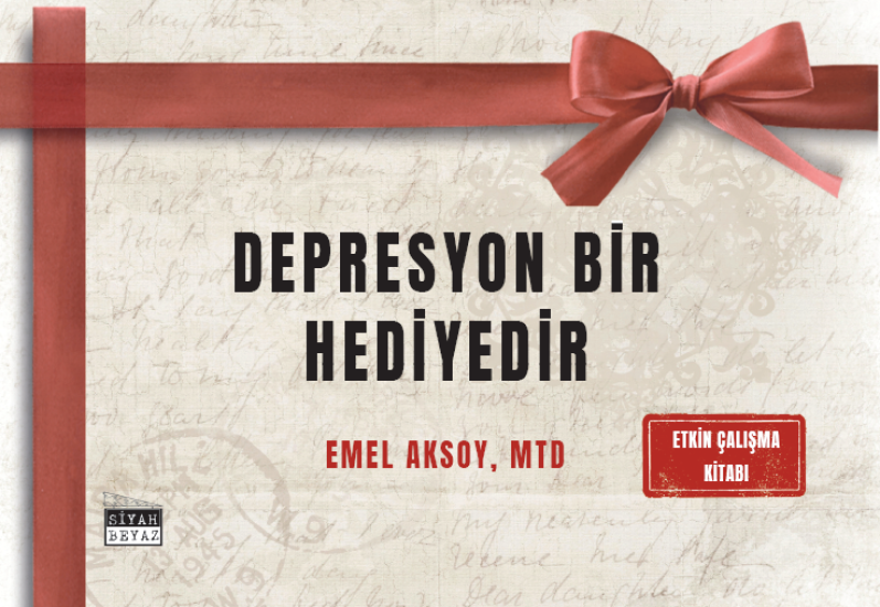 Depresyon Bir Hediyedir, Emel Aksoy