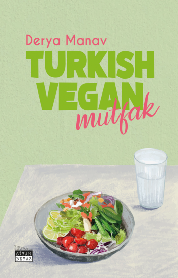 Turkish Vegan Mutfak, Derya Manav