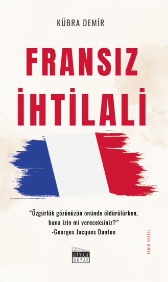 Fransız İhtilali, Kübra Demir