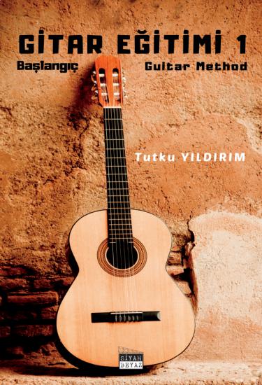 Başlangıç Gitar Eğitimi 1, Tutku Yıldırım