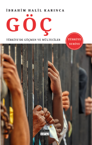 Göç - Türkiye’de Göçmen ve Mülteciler, Halil İbrahim Karınca