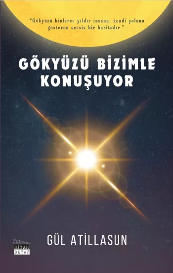 Gökyüzü Bizimle Konuşuyor, Gül Atillasun