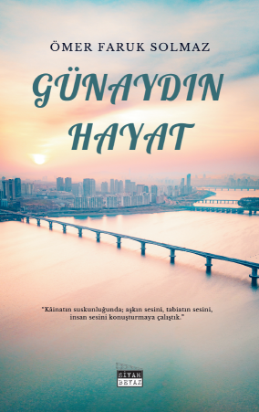 Günaydın Hayat, Ömer Faruk Solmaz