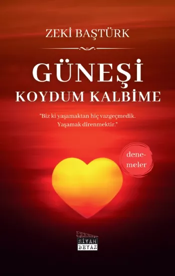 Güneşi Koydum Kalbime, Zeki Baştürk