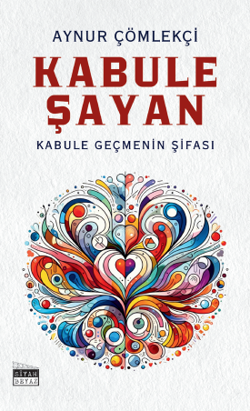 Kabule Şayan, Aynur Çömlekçi
