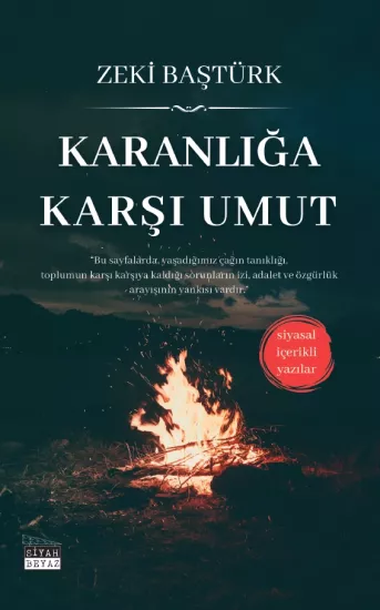 Karanlığa Karşı Umut, Zeki Baştürk