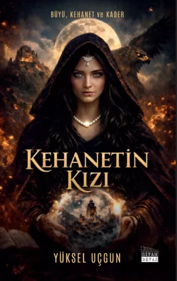 Kehanetin Kızı, Yüksel Uçgun