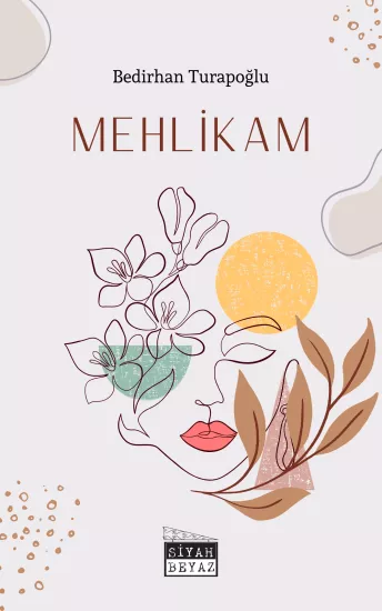 Mehlikam, Bedirhan Turapoğlu