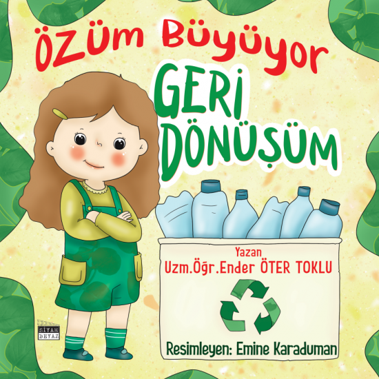 Özüm Büyüyor Geri Dönüşüm, Ender Öter Toklu