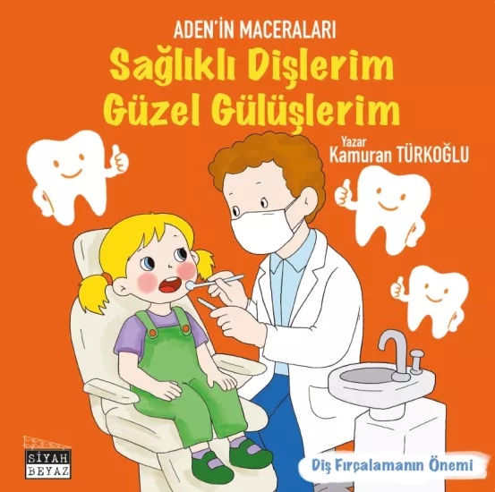 Sağlıklı Dişlerim Güzel Gülüşlerim, Kamuran Türkoğlu