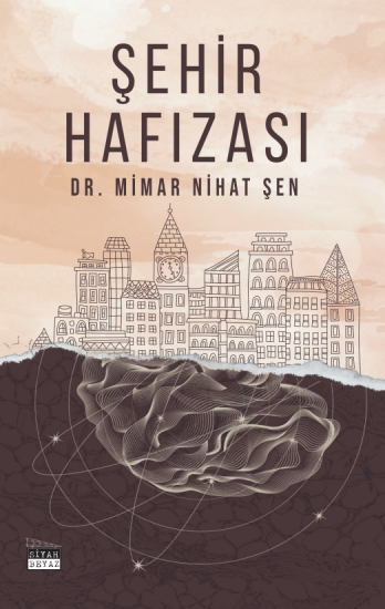Şehir Hafızası, Dr. Mimar Nihat Şen
