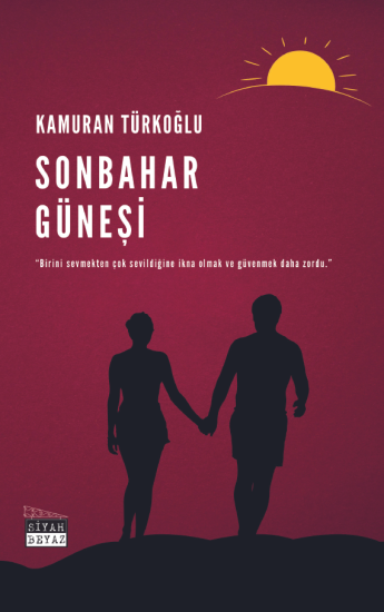 Sonbahar Güneşi, Kamuran Türkoğlu