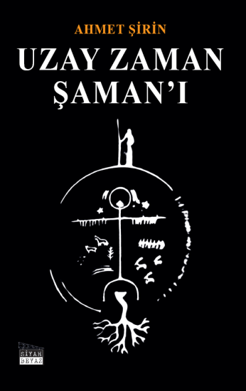Uzay Zaman Şamanı, Ahmet Şirin