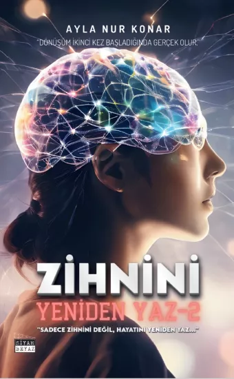 Zihnini Yeniden Yaz - 2, Ayla Nur Konar